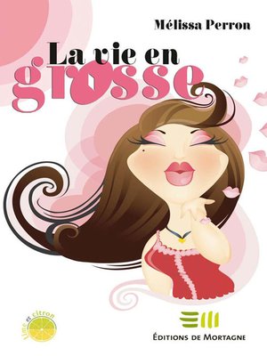 cover image of La vie en grosse